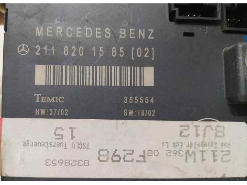 Recambio de modulo electronico para mercedes-benz clase e (w211) berlina e 270 cdi (211.016) referencia OEM IAM 2118201585 85737